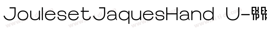 JoulesetJaquesHand U字体转换 JoulesetJaquesHand U字体转换